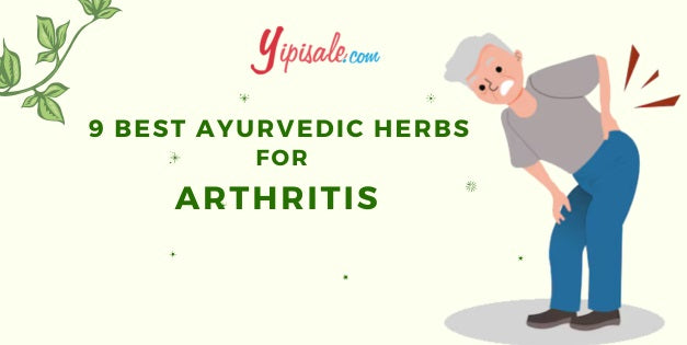 9 Best Ayurvedic Herbs for Arthritis / Rheumatism